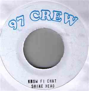 Shine Head - Know Fi Chat / Anwer Me