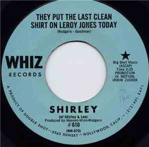 Shirley - They Put The Last Clean Shirt On Leroy Jones Today
