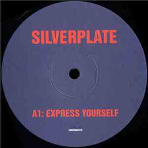 Silverplate - Express Yourself / Attention