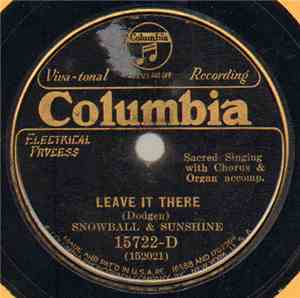 Snowball & Sunshine - Leave It There / When The Saints Go Marchin' In