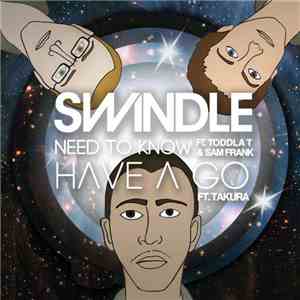 Swindle  - Need To Know / Have A Go