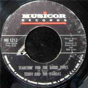 Teddy & The Pandas - Searchin' For The Good Times / Sunny Side Up