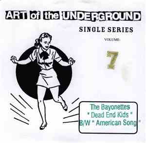 The Bayonettes - Art Of The Underground Single Series Volume: 7