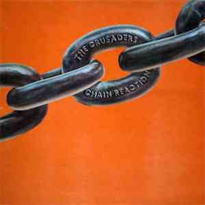 The Crusaders - Chain Reaction