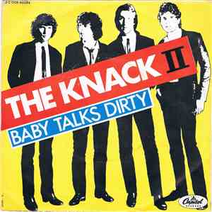 The Knack  - Baby Talks Dirty