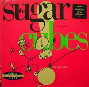 The Sugarcubes - Life's Too Good