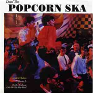 Various - Doin' The Popcorn Ska: Golden Oldies Volume 5 (My Boy Lollipop Gi ...