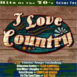 Various - I Love Country: Volume One - Hits Of The 70's