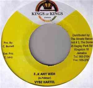 Vybz Kartel / Mr. Perfect - F..K Any Weh / Life In Living