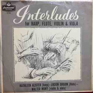 Walter Mony, Kathleen Alister, Lucien Grujon - Interludes for Harp, Flute,  ...
