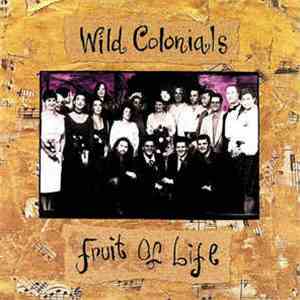 Wild Colonials - Fruit Of Life