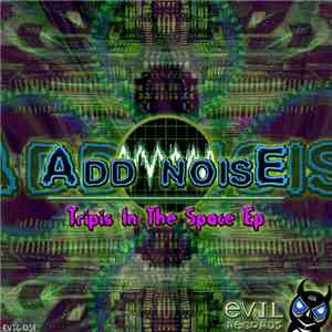 Add Noise  - Tripis In The Space EP