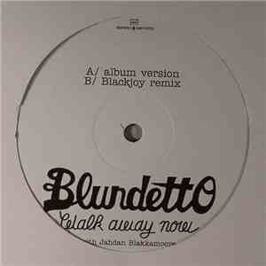 Blundetto Feat. Jahdan Blakkamoore - Walk Away Now