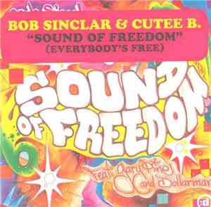 Bob Sinclar & Cutee B Feat. Gary Pine And Dollarman - Sound Of Freedom (Eve ...