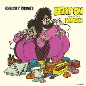Cheech Y Chong - Bloat On / Just Say 