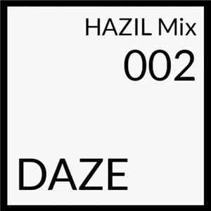 Daze  - HAZIL Mix 002