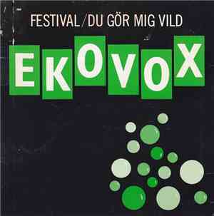 Ekovox - Festival / Du Gör Mig Vild