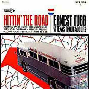 Ernest Tubb And His Texas Troubadours - Hittin' The Road