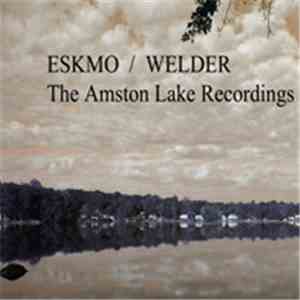 Eskmo - Amston Lake Recordings
