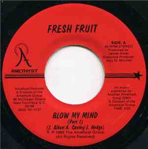 Fresh Fruit  - Blow My Mind