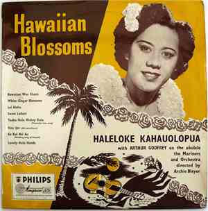 Haleloke Kahauolopua With Arthur Godfrey - Hawaiian Blossoms
