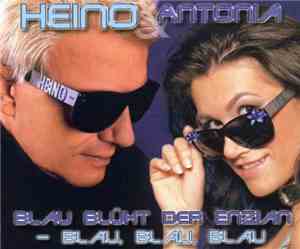 Heino & Antonia  - Blau Blüht Der Enzian (Blau, Blau, Blau)