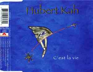 Hubert Kah - C'Est La Vie