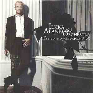 Ilkka Alanko Orchestra - Poplaulajan Vapaapäivä