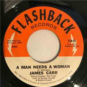 James Carr - A Man Needs A Woman / Stronger Than Love