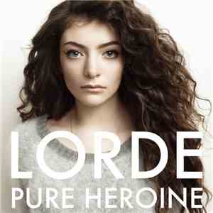 Lorde - Pure Heroine