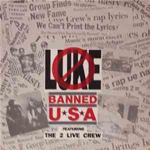 Luke Featuring The 2 Live Crew - Banned In The USA