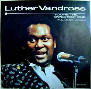 Luther Vandross - You're The Sweetest One / She's A Super Lady
