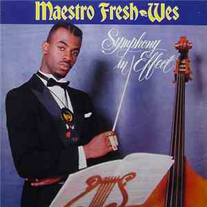 Maestro Fresh-Wes - Symphony In Effect