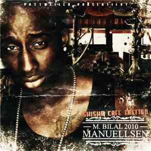 Manuellsen - M. Bilal 2010 - Shisha Café Edition
