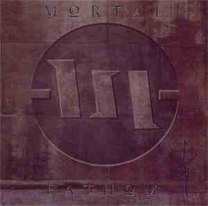 Mortal  - Fathom