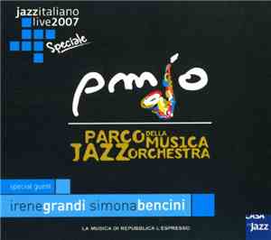 Parco Della Musica Jazz Orchestra Special Guest Irene Grandi, Simona Bencin ...