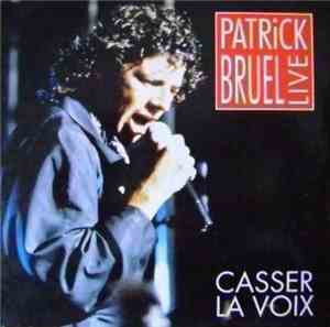 Patrick Bruel - Casser La Voix (Live)