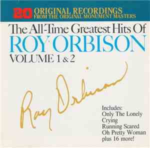 Roy Orbison - The All-Time Greatest Hits Of Roy Orbison Volume 1 & 2