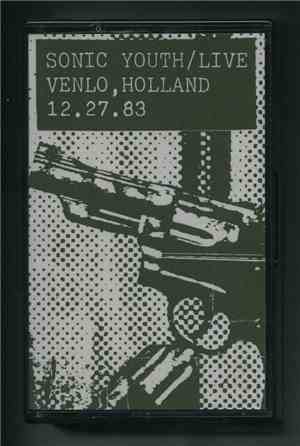 Sonic Youth - Live Venlo, Holland 12.27.83