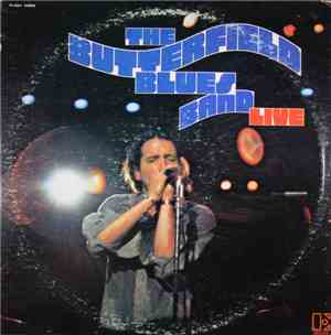 The Butterfield Blues Band - Live