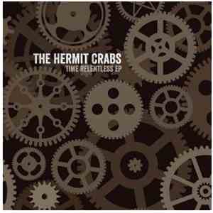 The Hermit Crabs  - Time Relentless EP