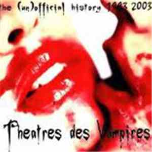 Theatres Des Vampires - The (Un)Official History 1993 2003