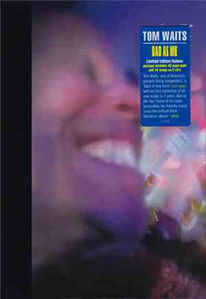 Tom Waits - Bad As Me