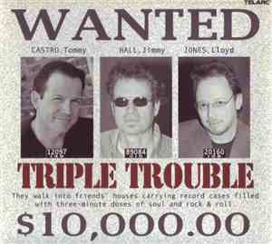 Tommy Castro • Jimmy Hall • Lloyd Jones - Triple Trouble