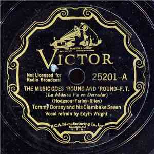 Tommy Dorsey And His Clambake Seven - The Music Goes 'Round And 'Round / (I ...