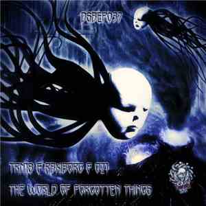 TRN18 & RbkIBORG & Oz1 - The World Of Forgotten Things EP