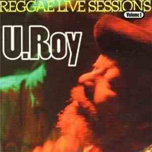 U-Roy - Reggae Live Sessions Volume 1