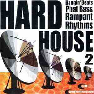 Various - Hard House 2 - Bangin' Beats / Phat Bass / Rampant Rhythms