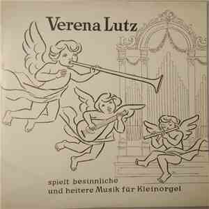 Verena Lutz - Spielt Besinnliche Und Heitere Musik Für Kleinorgel