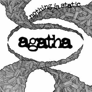 Agatha  - Nothing Is Static